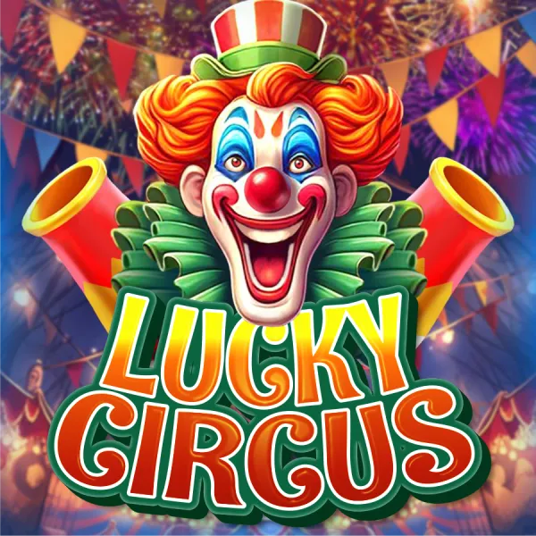 Lucky Circus - HUNIAN138