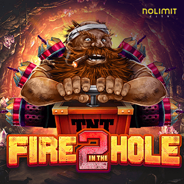 Fire In The Hole 2 - HUNIAN138