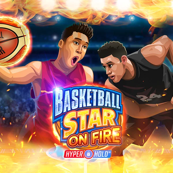Basketball Star on Fire - HUNIAN138